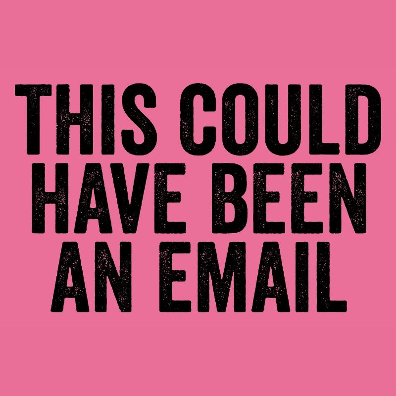 Sarcasm in everyday work – That could also have been a l