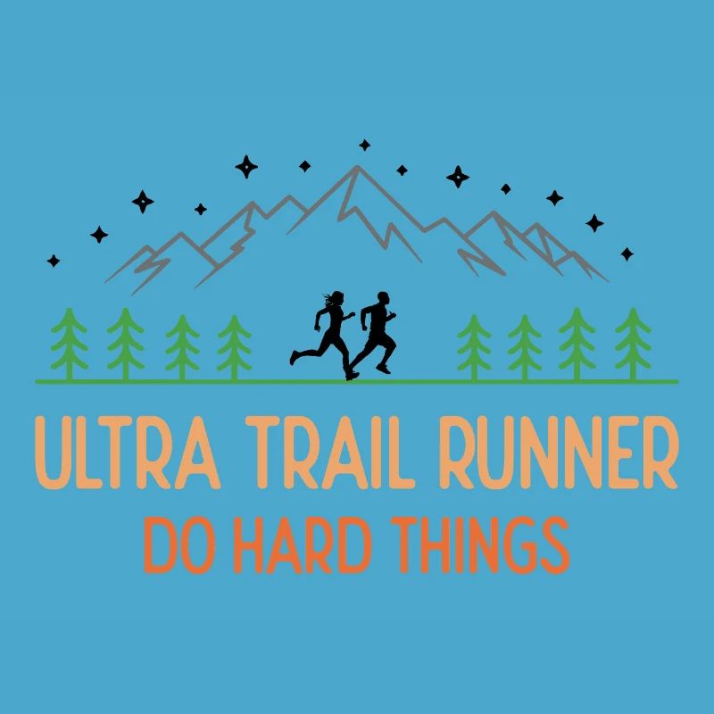 Ultra Trail Runner - Faites des choses difficiles