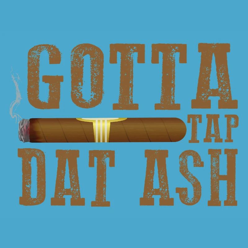 Gotta Tap Dat Dash Zigarrendesign