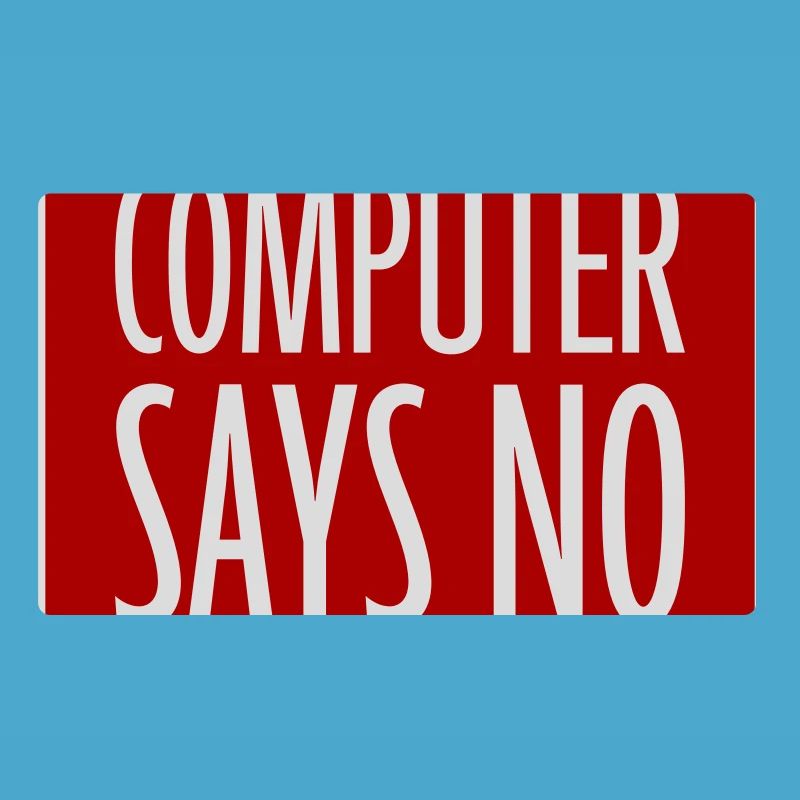 Computer Says No Lustig Programmierer Nerd Technik