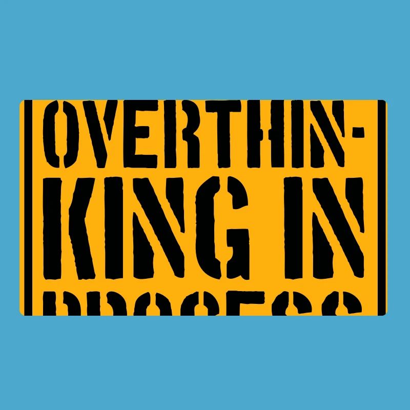 Overthinking In Process Funny Brooding Saying Logo