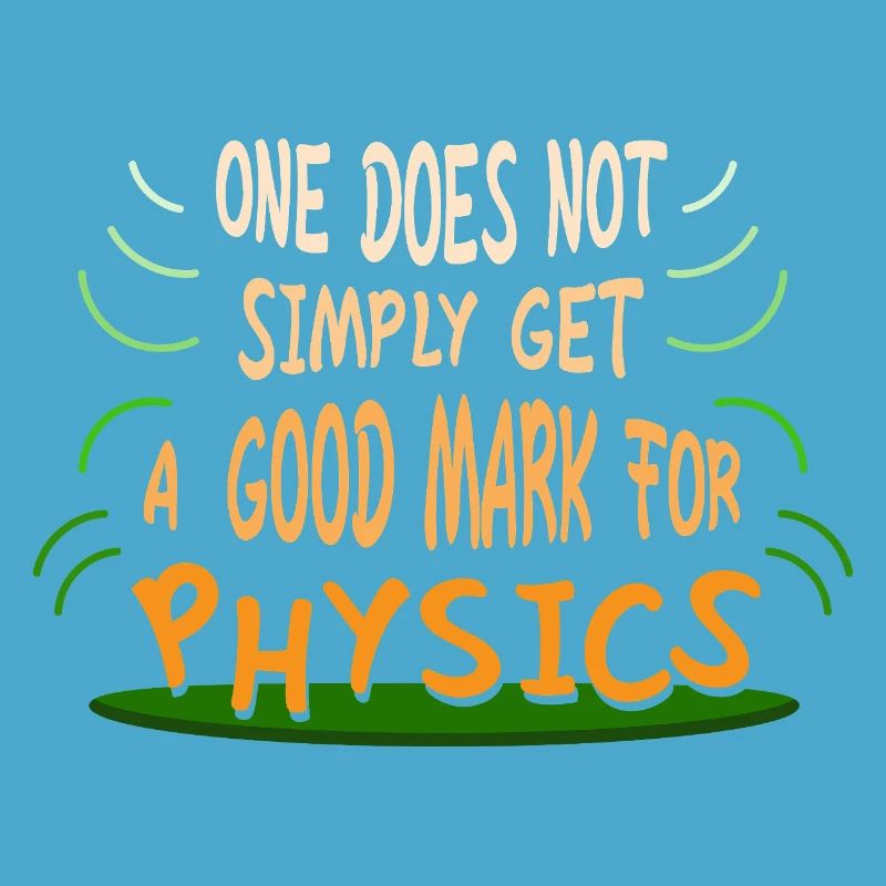 Physics Physicist Physics Student Physics Teacher