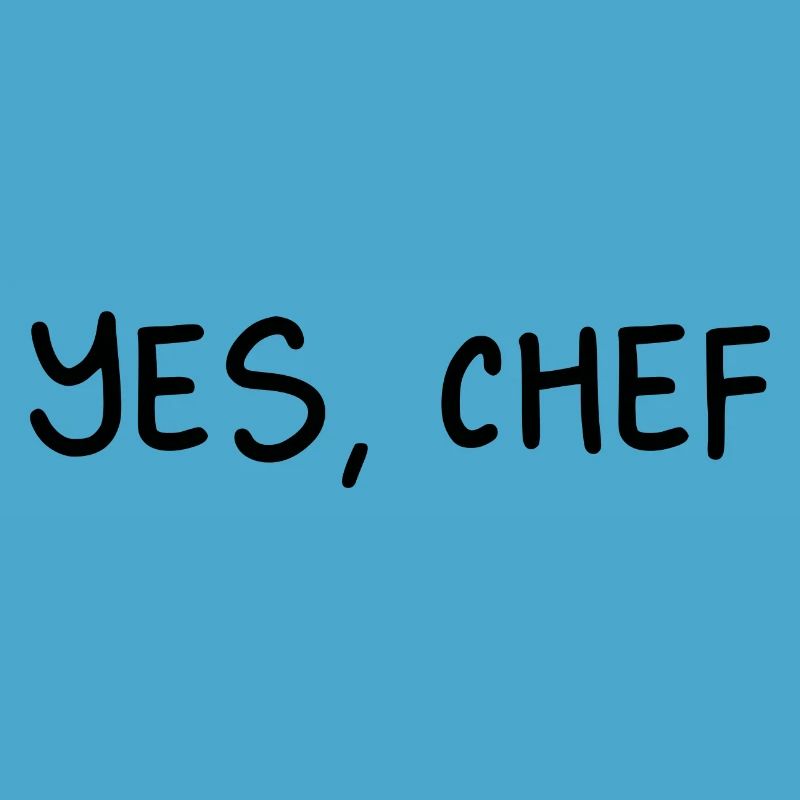 Yes, Chef Professional Sous Chef Funny Simple Text