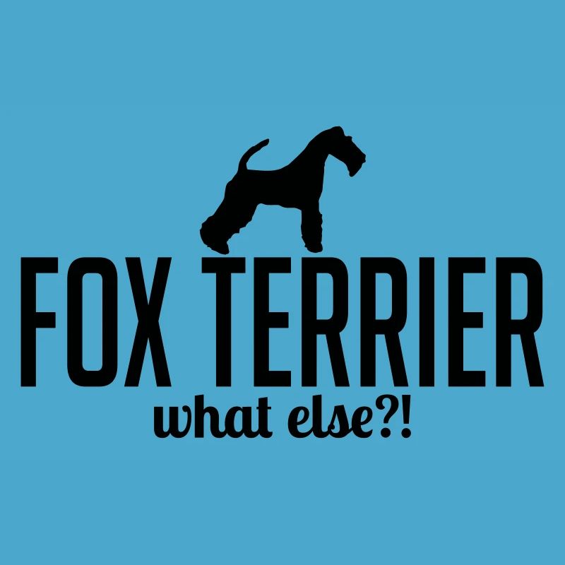 FOX TERRIER what else Dog Saying Wilsigns
