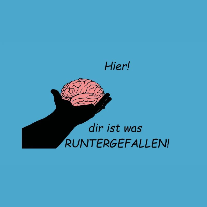 Hier! Dir ist was RUNTERGEFALLEN!