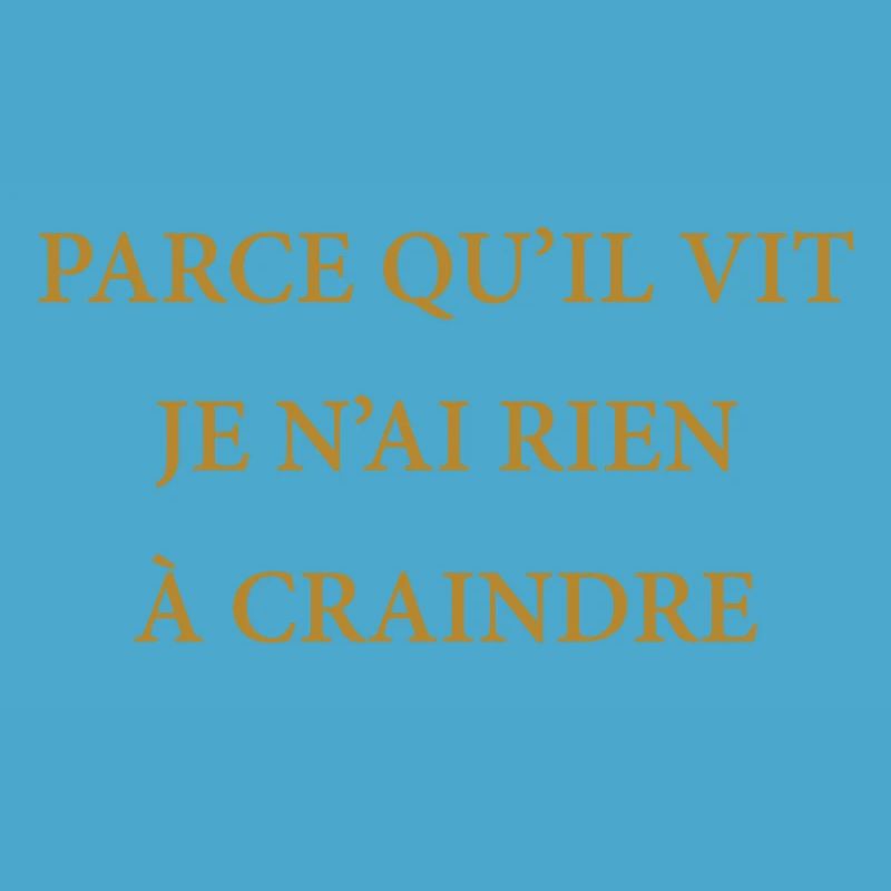 PARCE QU'IL VIT