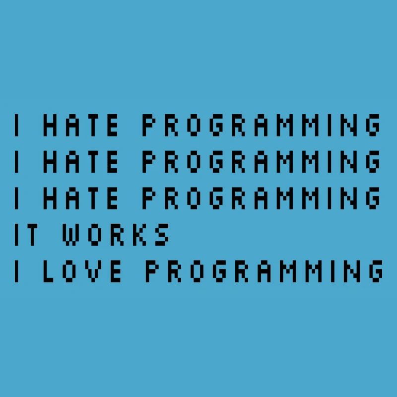 I Hate Programming Coder Programmer Software Devel