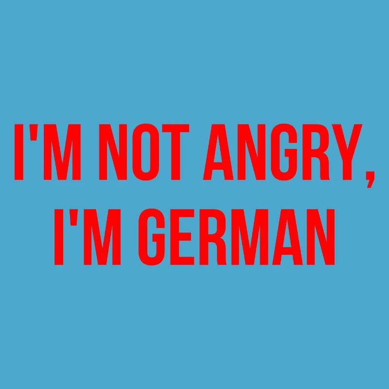Ich bin nicht wütend ich bin Deutscher Englisch