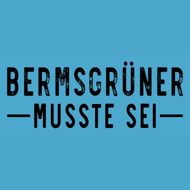 Bermsgrüner musste sei