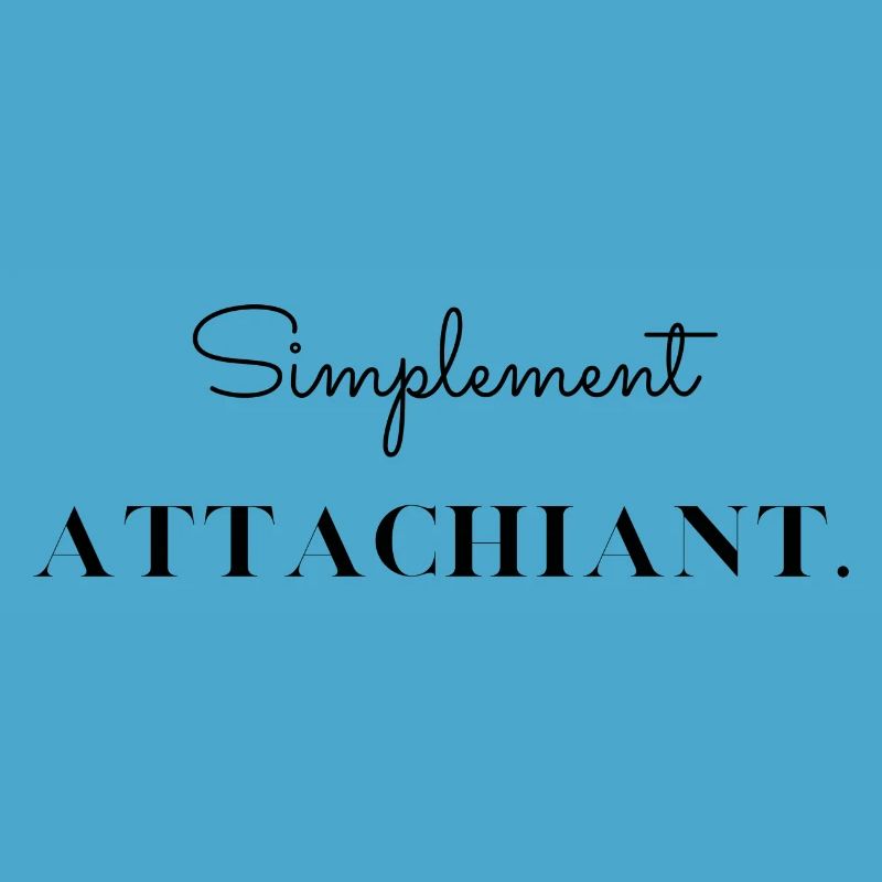 Simplement attachiant