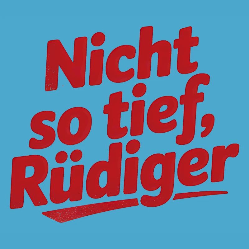 Not so deep, Rüdiger! - German memes