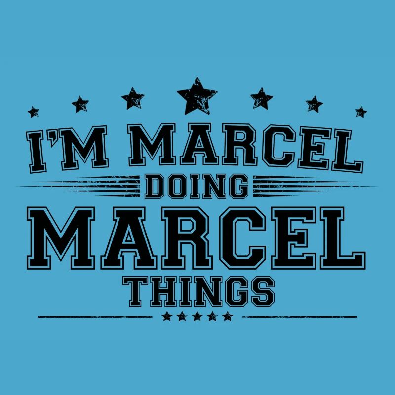 i’m Marcel doing Marcel things