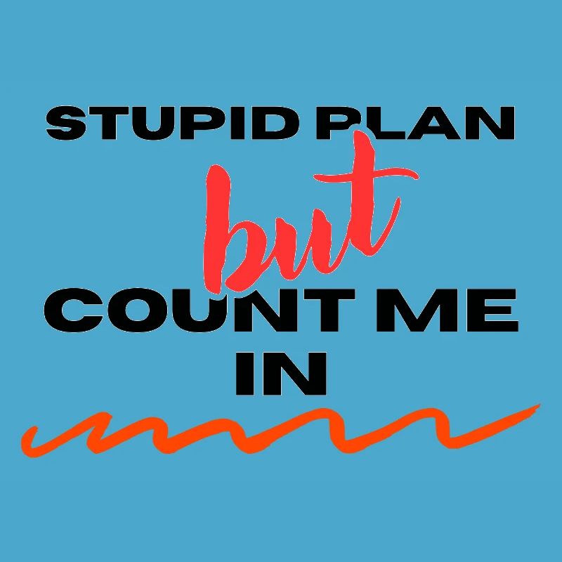 PLAN STUPIDE
