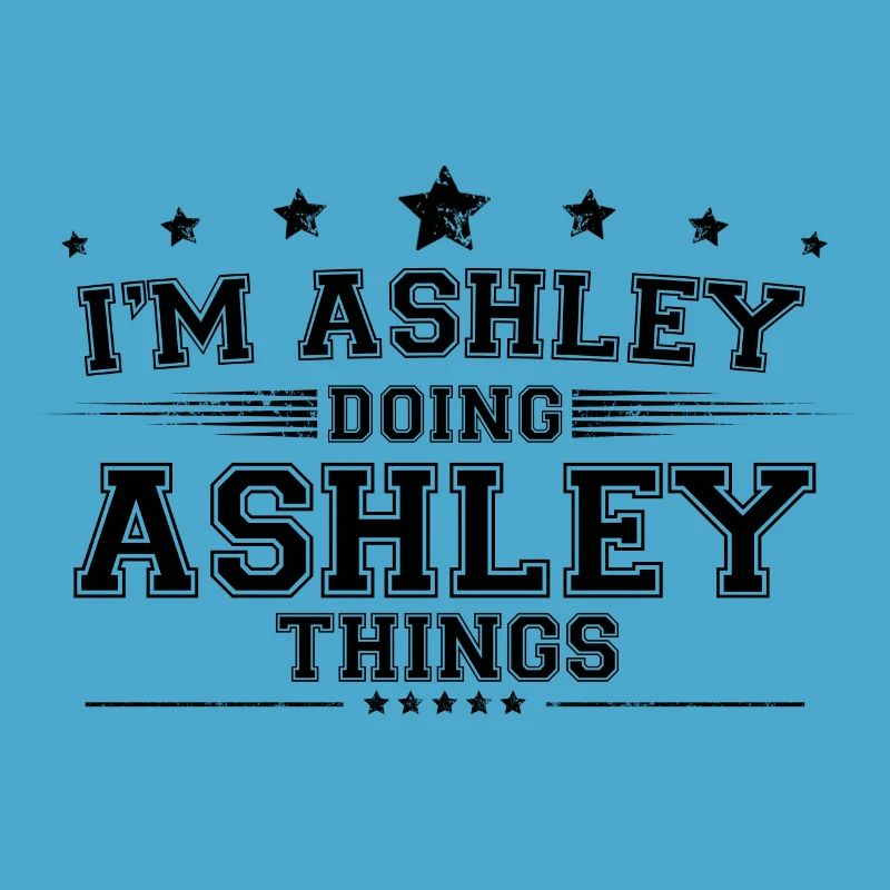 i’m Ashley doing Ashley things