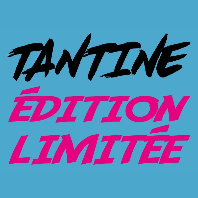 TANTINE édition limitée