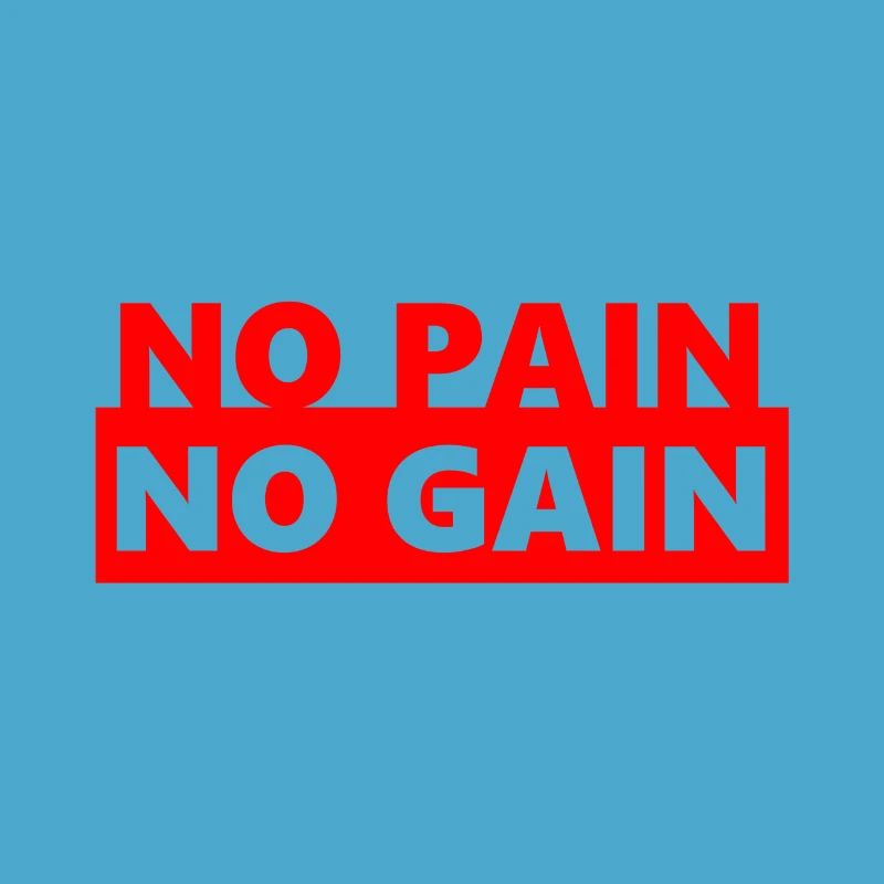 PAS DE DOULEUR PAS DE GAIN