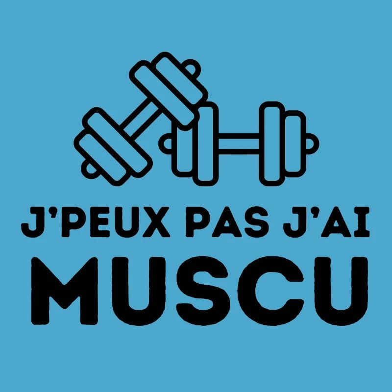 J'peux pas j'ai muscu - tshirt, sweat, pull
