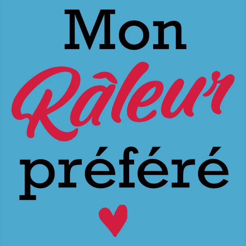Mon Râleur préféré