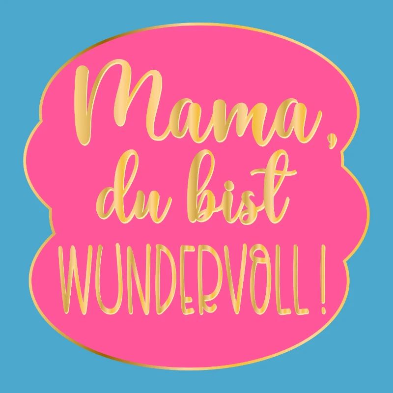 Wundervolle Mama Muttertag