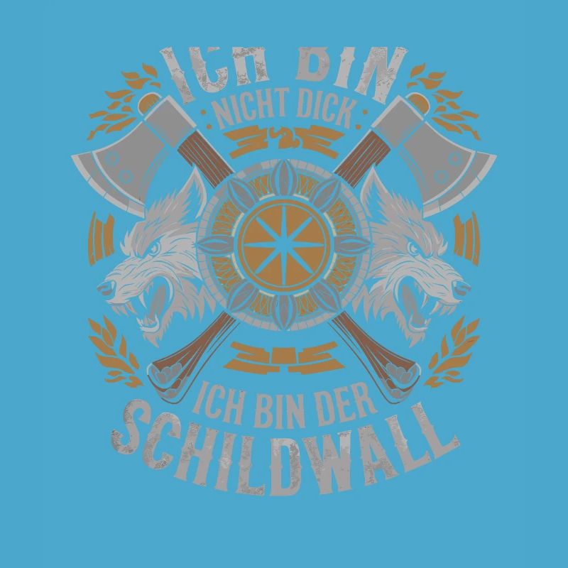 Ich bin nicht dick ich bin der Schildwall Wikinger