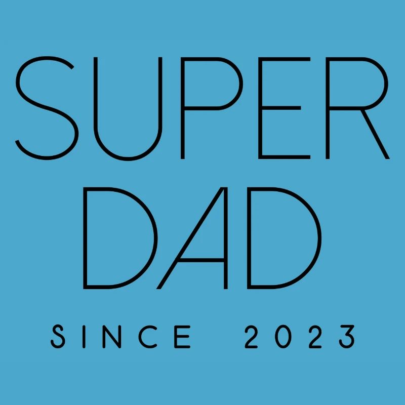 Superdad since 2023 Scripture Birth Father Saying