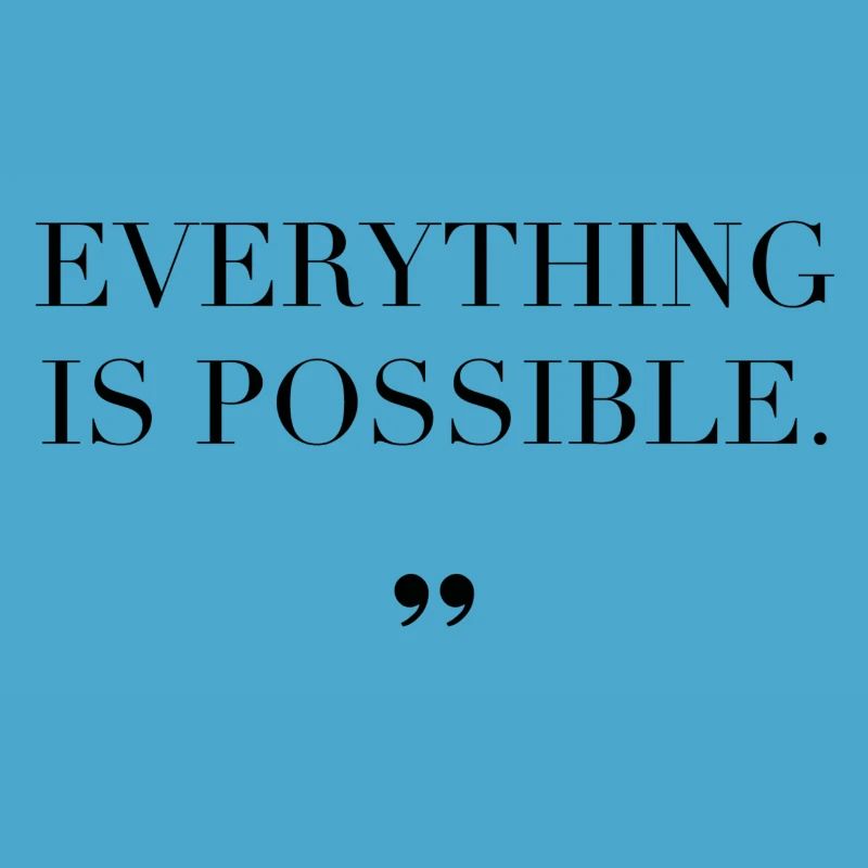 Everything Is Possible Spruch Geschenkidee