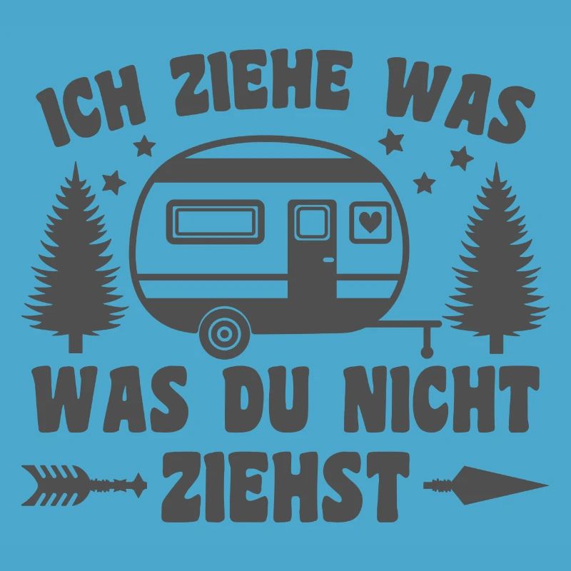 I pull what you don't pull Caravan Camper