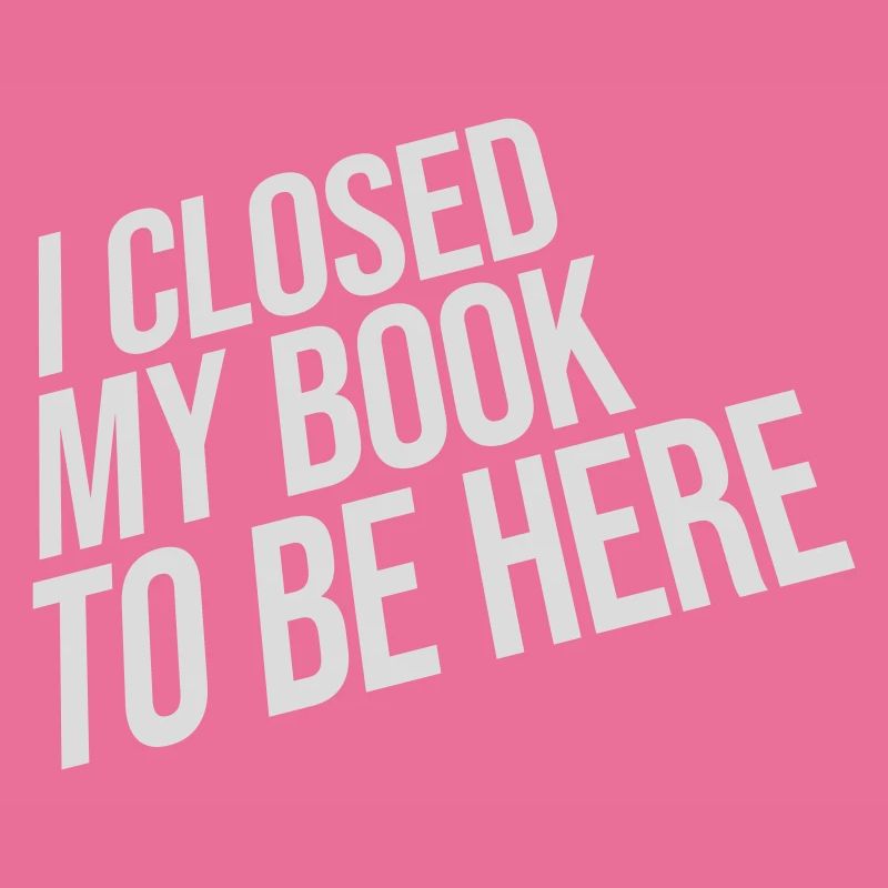 I closed my book