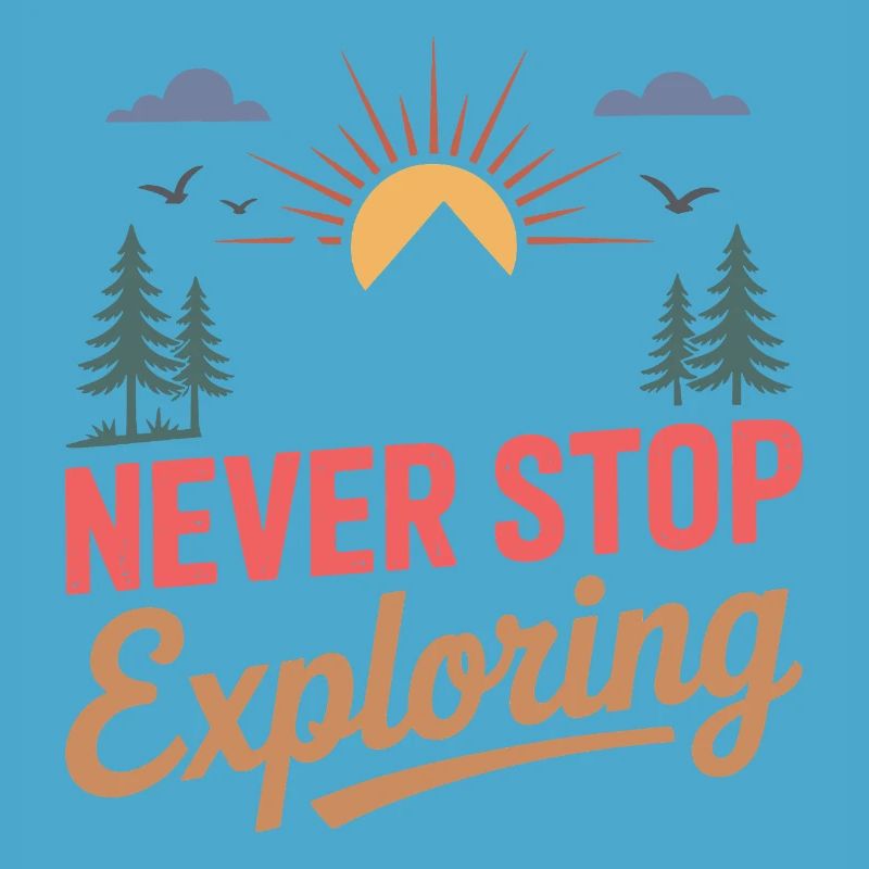 Mountains - Never Stop Exploring