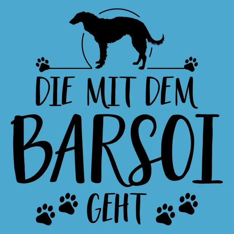 DIE MIT BARSOI GEHT Hunde Hundespruch Wilsigns