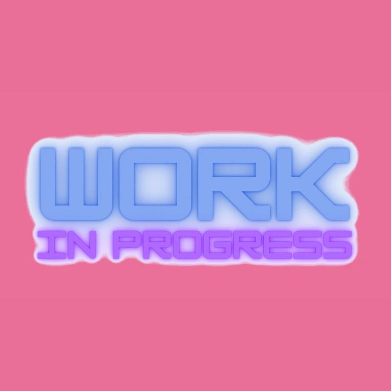 Work in progress