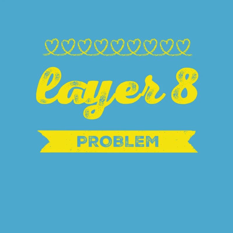 Problem with Layer 8