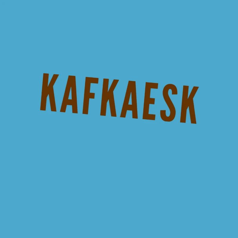 as in Kafka's work