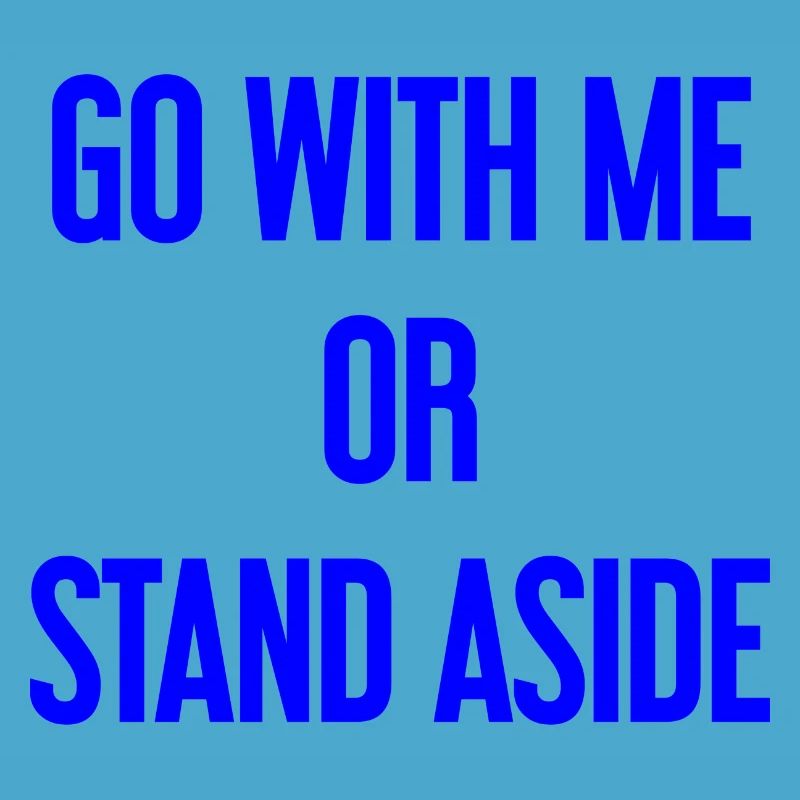 Geh mit oder beiseite