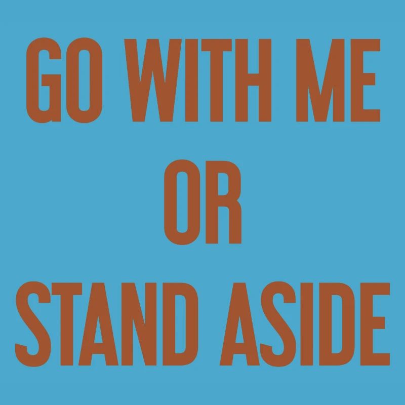 Geh mit oder beiseite