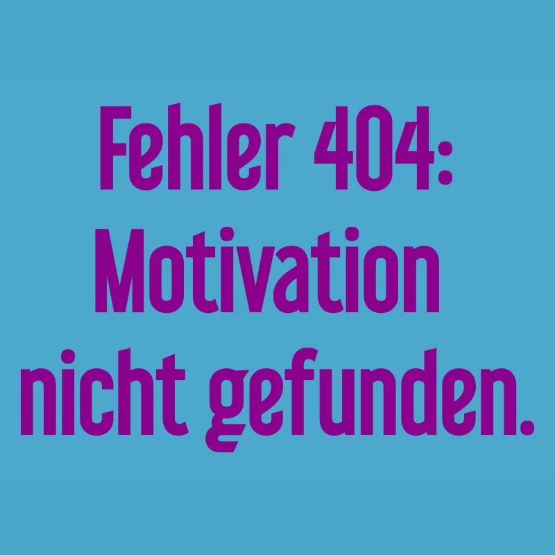 Error 404: Motivation not found