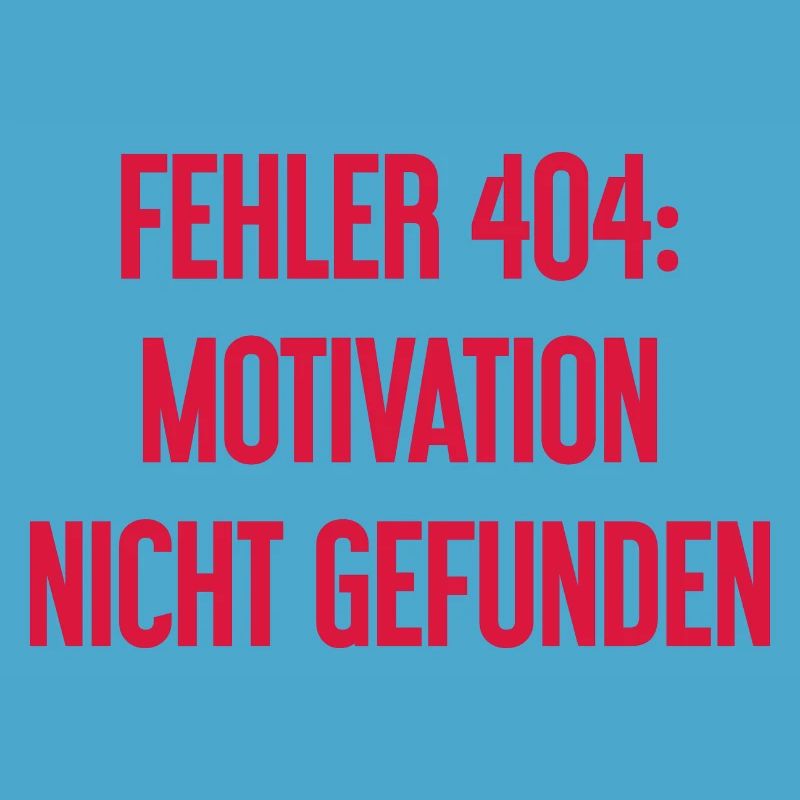 Error 404: Motivation not found