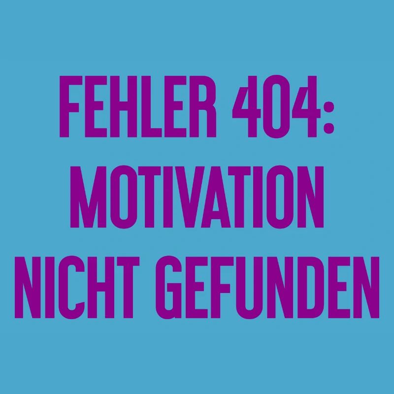 Error 404: Motivation not found