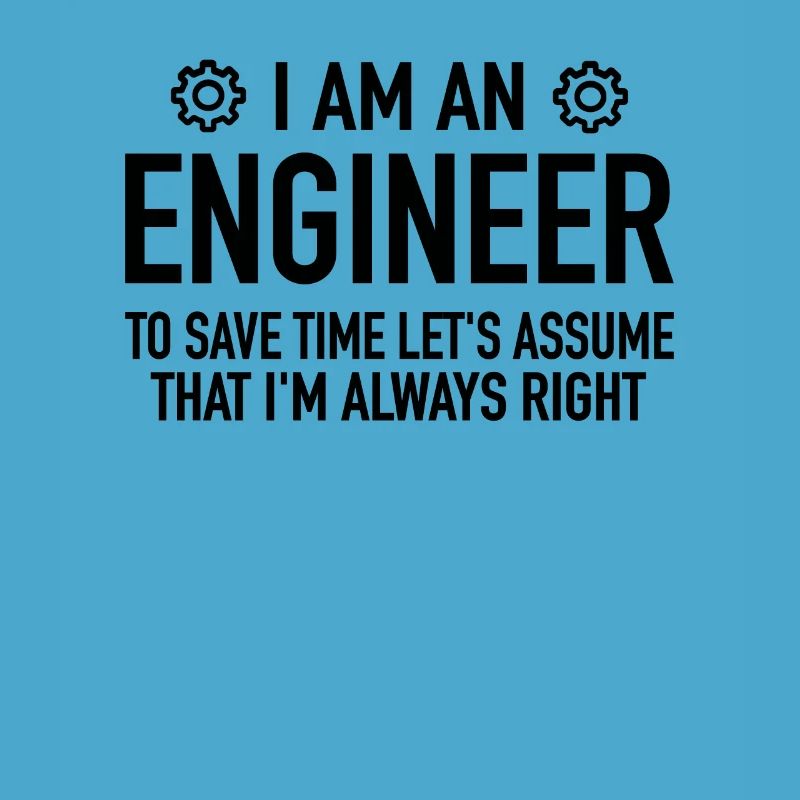 Ingenieur Spruch - Engineering Engineer Techniker