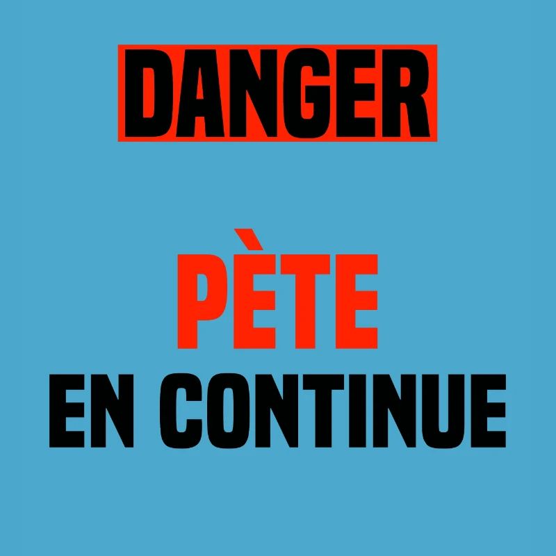 Danger pète en continue