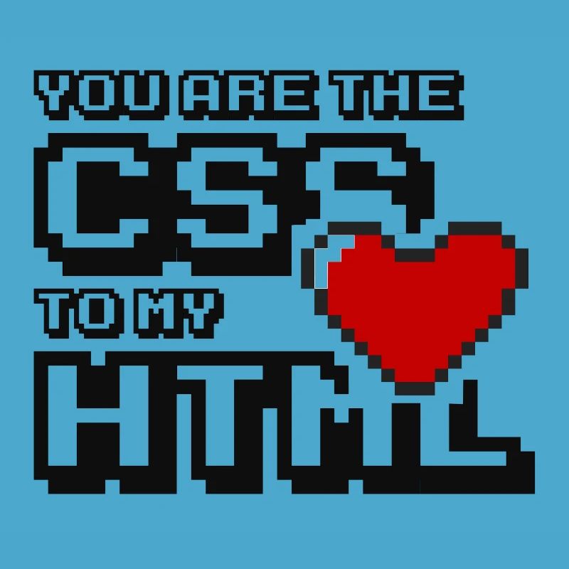 Vous êtes le css à mon html