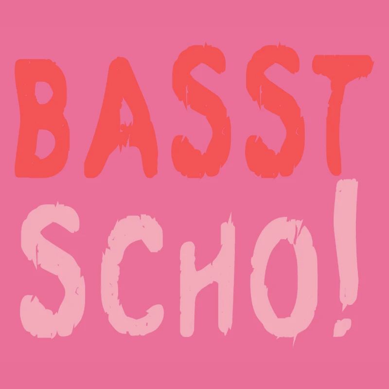 Basst scho rot baige text
