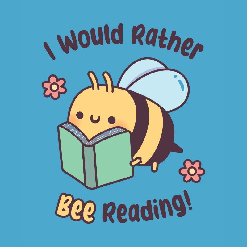 Cute Bee With Book I Would Rather Bee Reading Pun