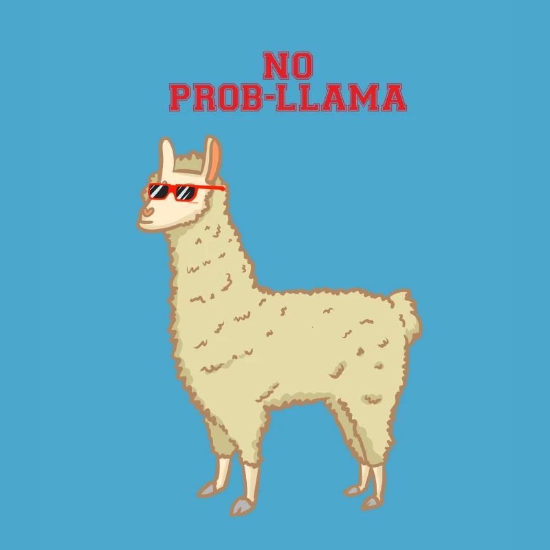 No problem - no prob-llama - Lama