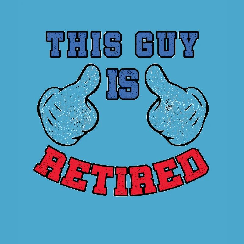 This Guy Is Retired