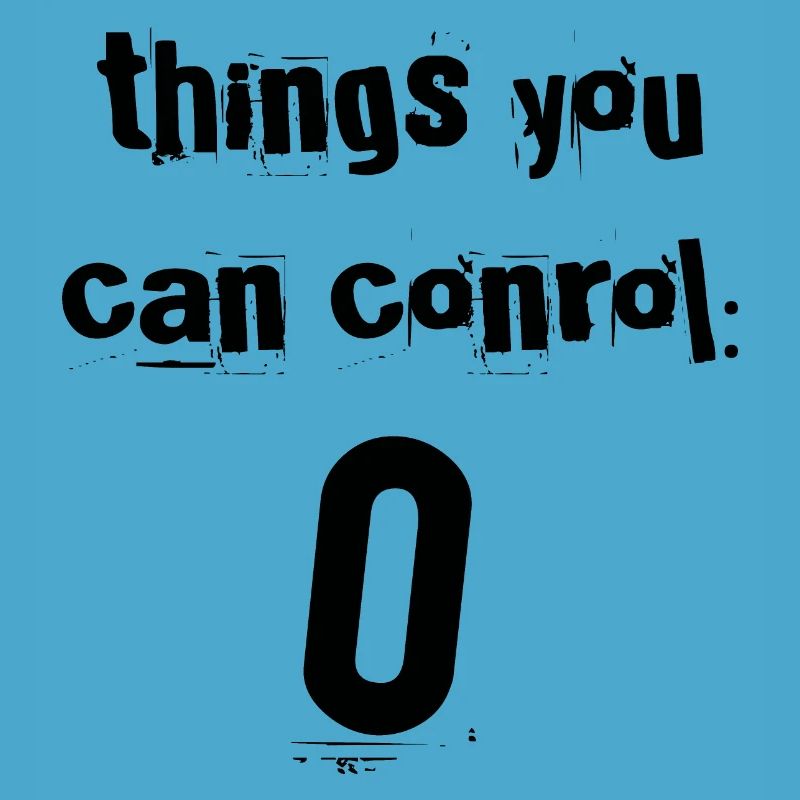 Things You Can Control Zero