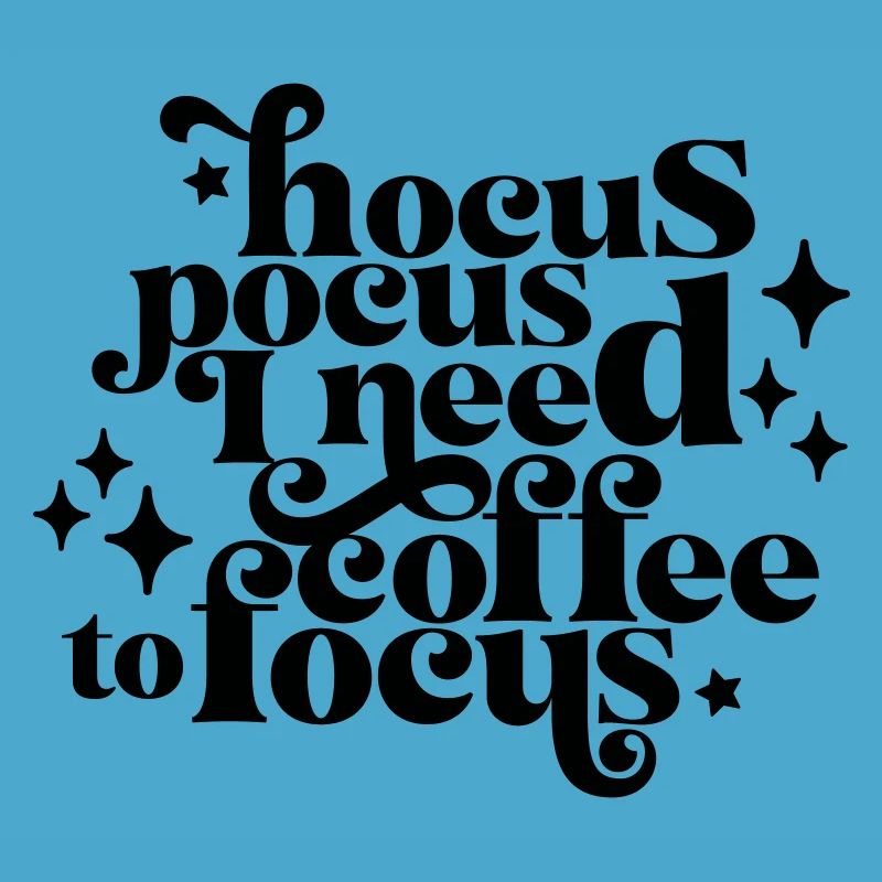 HocusPocusIneedCoffeetoFocus