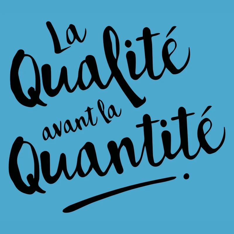 QUALITY OVER QUANTITY