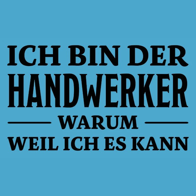 Handwerker Spruch Heimwerker Handwerker Geschenk