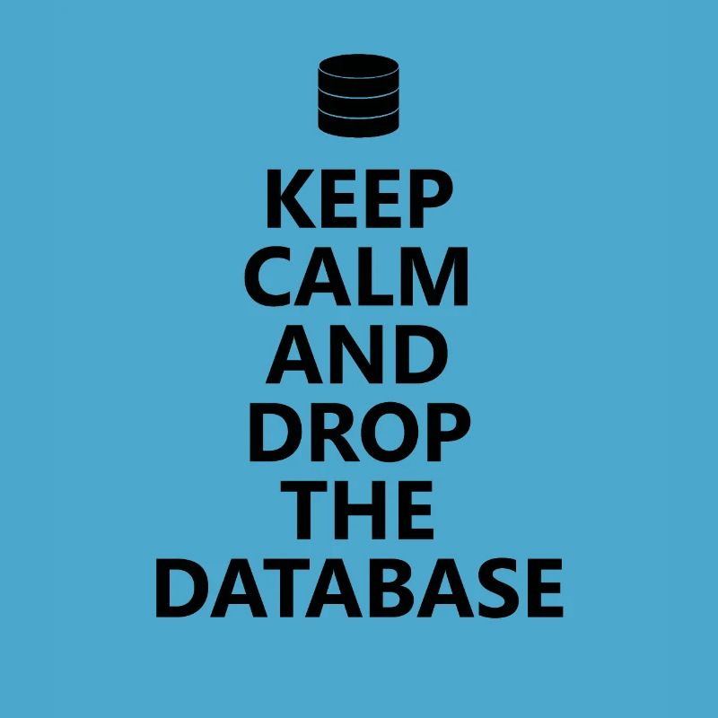 Database admin - keep calm